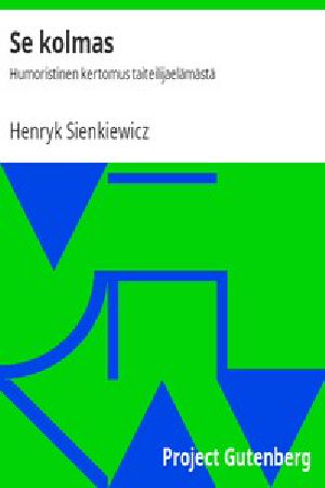 [Gutenberg 53615] • Se kolmas: Humoristinen kertomus taiteilijaelämästä